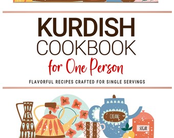 May include: A colorful illustration of a cookbook titled "Kurdish Cookbook for One Person" with various kitchenware. The image features mugs, teapots, and utensils, suggesting a culinary theme. The text "Flavorful Recipes Crafted for Single Servings" is also visible.