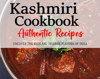 May include: A cookbook cover featuring a photograph of a Kashmiri dish in a silver bowl. The title reads "Kashmiri Cookbook Authentic Recipes" and the subtitle is "Uncover the rich and diverse flavours of India". The author's name is Aisha R. Verma.