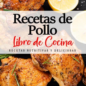 May include: A cookbook cover featuring a close-up of golden brown chicken thighs with rosemary sprigs, lemon wedges, and salt on a black background. The title is "Recetas de Pollo Libro de Cocina" with the subtitle "RECETAS NUTRITIVAS Y DELICIOSAS" and the author's name "JANET JOHNS".
