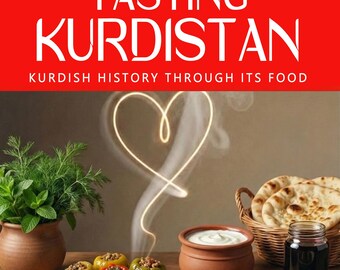 May include: A book cover with the title "Tasting Kurdistan" in white letters on a red background. The image features a table set with various Kurdish dishes, including stuffed vegetables, bread, and dips, with a heart-shaped vapor trail.