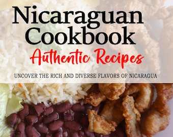 Può includere: Un piatto di cibo nicaraguense con riso, fagioli, banane fritte e pollo fritto. Il titolo "Nicaraguan Cookbook Authentic Recipes" è visualizzato sopra il cibo. Il testo "Uncover the rich and diverse flavors of Nicaragua" è visualizzato sotto il cibo. Il testo "MARÍA SÁNCHEZ" è visualizzato nella parte inferiore dell'immagine.