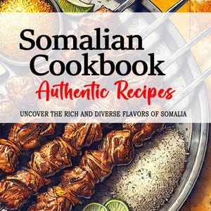 Può includere: Una copertina di libro di cucina con un'illustrazione colorata di spiedini di carne alla griglia, riso e spicchi di lime su un piatto d'argento. Il titolo è "Somalian Cookbook Authentic Recipes" e il sottotitolo è "Scopri i sapori ricchi e diversi della Somalia". Il nome dell'autore è "Ayaan Hussein".