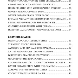 May include: A list of healing dinners and soothing snacks with their prices. The list includes dishes like baked turmeric salmon with asparagus, creamy coconut curry with vegetables, lemon garlic chicken and broccoli, herb-crusted cod with roasted veggies, ginger miso soup with tofu, sweet potato black bean tacos, spinach and artichoke stuffed portobellos, lentil and mushroom shepherd's pie, cilantro lime shrimp with quinoa, roasted cauliflower and chickpea bowl, matcha coconut energy bites, turmeric spiced trail mix, avocado and sea salt rice cakes, anti-inflammatory carrot hummus, blueberry almond energy bars, golden turmeric popcorn, cucumber and dill yogurt dip with veggies, sweet potato chips with guacamole, almond butter stuffed dates, and coconut matcha bliss balls.