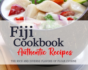May include: A cookbook cover featuring a bowl of Fijian food with a white coconut milk base, topped with diced vegetables, red peppers, and a lime wedge. The text on the cover reads "Fiji Cookbook Authentic Recipes" and "The Rich and Diverse Flavors of Fijian Cuisine". The author's name, "MERE F. RATU", is printed at the bottom of the cover.