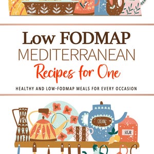 Puede incluir: Ilustración de utensilios de cocina y texto. El texto dice "Low FODMAP Mediterranean Recipes for One". La imagen incluye teteras, tazas, cuencos y utensilios en varios colores y patrones. La autora es Janet Johns.