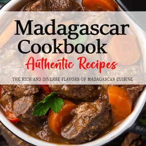 Op de afbeelding: Een close-up van een witte kom gevuld met een stoofpotje van rundvlees, wortelen en paprika's. De kom staat op een houten oppervlak en de tekst "Madagascar Cookbook Authentic Recipes" wordt boven de kom weergegeven. De tekst "THE RICH AND DIVERSE FLAVORS OF MADAGASCAN CUISINE" wordt onder de kom weergegeven. De tekst "MIALY RAHARISON" wordt onderaan de afbeelding weergegeven.