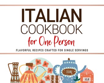 May include: A colourful illustration for an Italian cookbook titled "ITALIAN COOKBOOK for One Person". The image showcases kitchen items like cups, teapots, and utensils. The author's name, Giada Ricci, is displayed at the bottom.