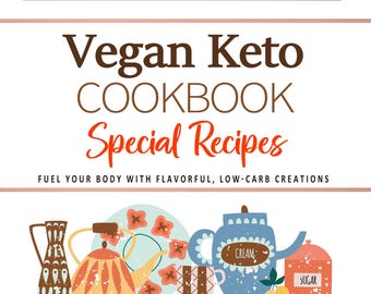 Vegan Keto Cookbook, 50 Low-Carb Recipes . Fuel Your Body With Flavorful, Low-Carb Creations.