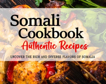 May include: A cookbook cover featuring a close-up of grilled chicken skewers with red and yellow peppers and onions. The title "Somali Cookbook Authentic Recipes" is displayed in bold black text with the subtitle "Uncover the rich and diverse flavors of Somalia" in smaller black text. The author's name "AMINA L. HASSAN" is displayed in black text at the bottom of the cover.