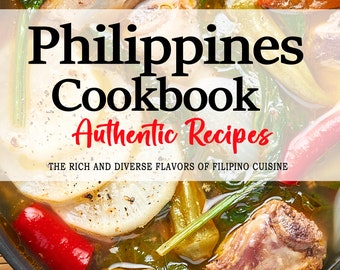Könnte beinhalten: Eine Nahaufnahme einer Schüssel philippinischer Suppe mit Gemüse, Fleisch und roten Paprikaschoten. Der Text "Philippines Cookbook Authentic Recipes" und "THE RICH AND DIVERSE FLAVORS OF FILIPINO CUISINE" wird auf einem weißen Banner über der Schüssel angezeigt. Der Text "GRACE L. OCAMPO" wird unter der Schüssel angezeigt.