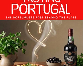 TASTING PORTUGAL — Why Portuguese cuisine tastes the way it does: history, identity, belonging, and the meaning behind every recipe.