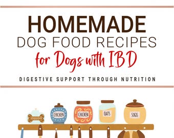 Homemade Dog Food Recipes for Dogs with IBD . Digestive Support Through Nutrition . Inflammatory Bowel Disease