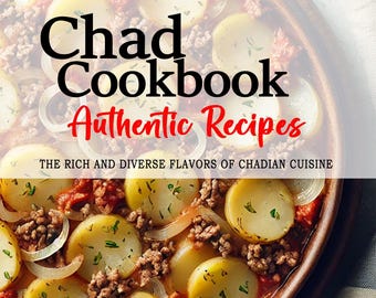 May include: A close-up of a brown bowl filled with a Chadian dish. The dish contains potatoes, ground beef, onions, and a red sauce. The text "Chad Cookbook Authentic Recipes" and "The rich and diverse flavors of Chadian cuisine" are displayed above the bowl. The text "Naomi Mahamat" is displayed below the bowl.