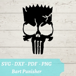 May include: A black silhouette combining Bart Simpson's head with a skull, showing spiky hair and a serious look. The design includes the text "SVG - DXF - PDF - PNG" and "Bart Punisher" in a teal banner.