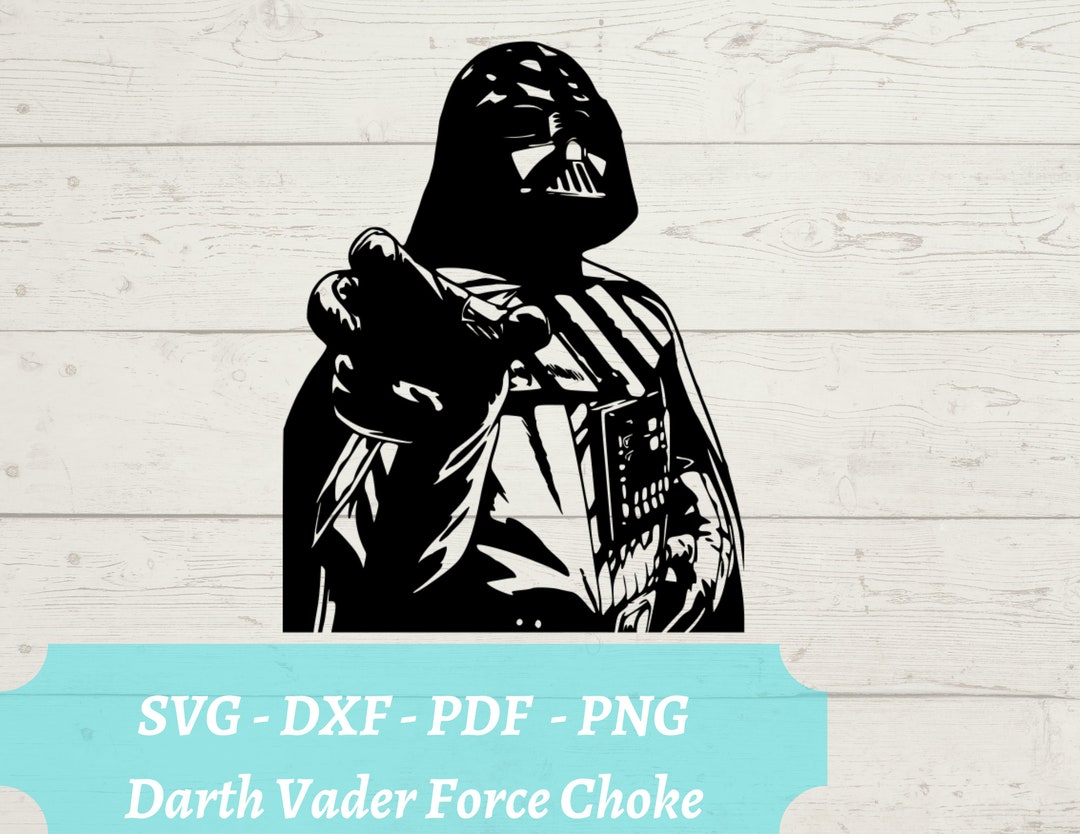 Darth Vader Force Choke SVG File, Star Wars Lord Vader Download Digital ...
