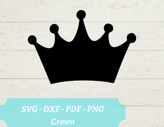 Princess Crown SVG File, Queen Crowni Instant Download Digital File, Princess Tiara - dxf, pdf, png - Cricut - Glowforge Laser Cut File