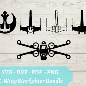 X-Wing Starfighter Bundle SVG File, Star Wars Rebel Ship Download Digital File - dxf, pdf, png - Cricut - Glowforge Laser Cut File