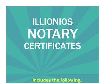 State of Illinois-Three Notary Certificates: Acknowledgment, Jurat, Notary Client Form