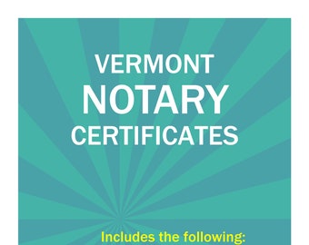 State of Vermont-Three Notary Certificates: Acknowledgment, Jurat, Notary Client Form
