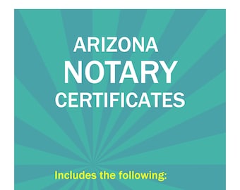 State of Arizona-Three Notary Certificates: Acknowledgment, Jurat, Notary Client Form