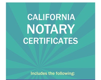 California- Five Notary Certificates: Acknowledgment, Jurat, Power of Attorney, Proof of Execution by Subscribing Witness,Notary Client Form