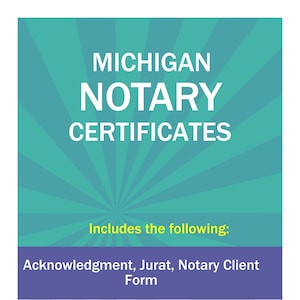 State of Michigan-Three Notary Certificates: Acknowledgment, Jurat, Notary Client Form image 1