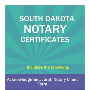 State of South Dakota-Three Notary Certificates: Acknowledgment, Jurat, Notary Client Form image 1