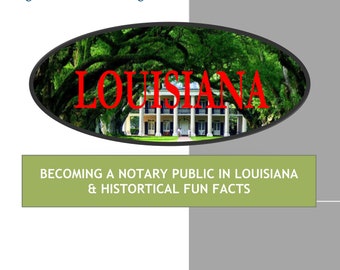 LOUISIANA---How To Become Notary Public In LOUISIANA STATE & Historical Fun Facts