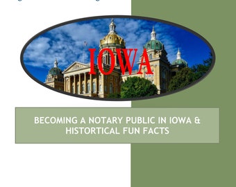 IOWA---How To Become Notary Public In IOWA STATE & Historical Fun Facts