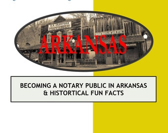 ARKANSAS---How To Become Notary Public In ARKANSAS STATE & Historical Fun Facts