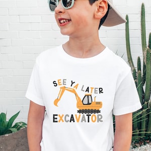 See Ya Later Excavator Shirt Kids T-Shirt Construction Shirt Boy Truck Shirt Toddler Boy Tee Boy Graphic Tee Tractor Tee Truck Shirt for Boy