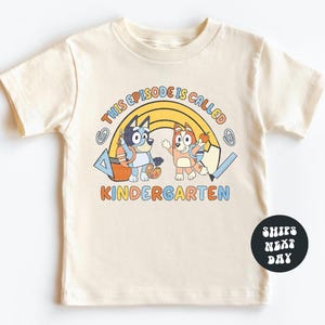 Kindergarten Shirt BOYS Blue Dog Back To School Shirt This Episode Is Called Kindergarten Tee First Day Of School Comfort Colors® Shirt