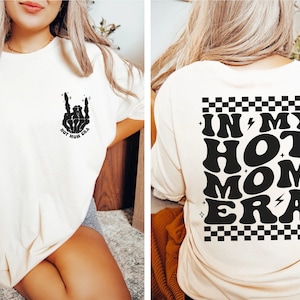 In My Hot Mom Era Sweatshirt Hot Mom Sweatshirt Mom Era Shirt Retro Concert Shirt Matching Cute Era Shirt Mother&#39;s Day Gift Mama Tee M3183