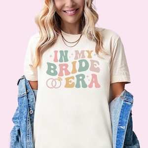 In My Bride Era Shirt Bride Sweatshirt Era Shirt Retro Bridal Party Tshirt Bachelorette Party Shirt Gift for Bride Bachelorette Gift M3050