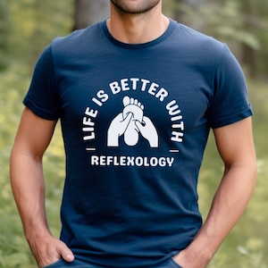 Das Leben ist besser mit Reflexologie Tshirt |  Ganzheitlicher Therapeut Tee | Naturheilmittel Kleidung | Geschenk für Reflexologen