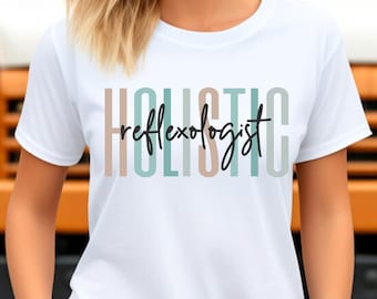 Holistic Reflexologist Shirt | Naturopath Tee | Alternative Remedy Tshirt | Reflexology Gift | Mother's Day Present