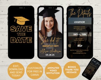 May include: Three black smartphone mockups with gold text and graphics. The first mockup says "Save the Date" with a gold graduation cap. The second mockup says "She did it!" with a graduation cap and the text "Please join us for a Graduation Party in honor of Allison Anderson 05.28.25". The third mockup says "The Details" with the text "Location: Everybody Lounge, Any Street, Any City, Any State. Date & Time: May 28, 2025, 7:00 PM - Midnight. ASUP. RSVP by May 20, 2025 to Linda at 8457264875, yourgrad@gmail.com".