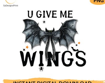 May include: A digital design featuring a bat with outstretched wings, a bow, and the text "U GIVE ME WINGS." The design includes spiders, stars, and a bat silhouette. The words "INSTANT DIGITAL DOWNLOAD" are also present.