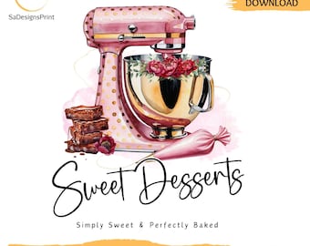May include: Watercolor illustration of a pink stand mixer with gold accents and a gold bowl filled with flowers. The words "Sweet Desserts" are written in cursive, with "Simply Sweet & Perfectly Baked" below. The image also includes a stack of brownies and a piping bag.