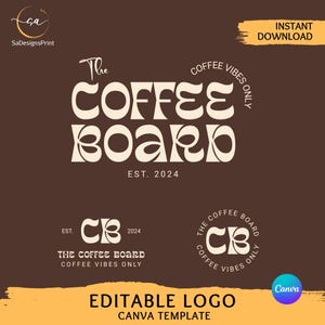 Op de afbeelding: Een bruin grafisch ontwerp met de tekst "The Coffee Board" in een retro lettertype, met de slogan "Coffee Vibes Only". Bevat de tekst "EST. 2024" en de woorden "Direct downloaden" en "Bewerkbare logo Canva sjabloon".