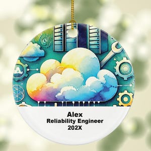 May include: Round ceramic ornament with a watercolor design featuring clouds, gears, and server racks. The ornament has a gold hanging cord and text that reads "Alex Reliability Engineer 202X".