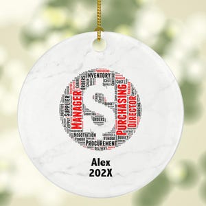 May include: A white ceramic ornament with a gold string for hanging. The ornament features a dollar sign design made of words related to purchasing and management. The name "Alex" and the year "202X" are printed below the design.