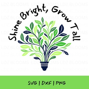 Shine Bright, Grow Tall, Gloeilamp SVG, SVG Cut-bestand, gloeilamp svg, Groene PNG