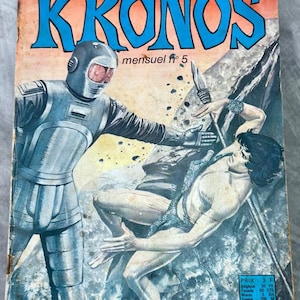 May include: A vintage comic book titled KRONOS mensuel n° 5 featuring a cover illustration of a silver robot with red visor eyes confronting a person holding a spear against a rocky background. The cover has an orange top and blue text.
