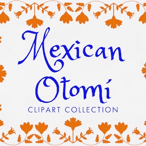 Puede incluir: Una ilustración digital de flores naranjas con tallos y hojas verdes, formando un borde alrededor del texto "Mexican Otomi CLIPART COLLECTION" en azul.