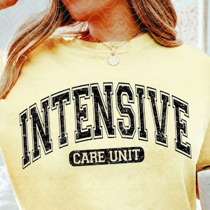 May include: A light yellow t-shirt with the words "INTENSIVE CARE UNIT" in black block letters. The shirt is worn by a person holding a mug with a smiley face. The image also includes SVG, PNG, EPS, and DXF file type icons.