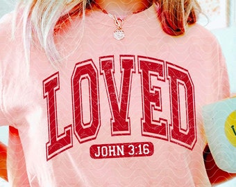 Loved John 3:16 SVG PNG, So Very Loved Svg Png, bijbelvers, christelijke Valentines sublimatie, christelijke shirt Svg, Valentine sublimatie