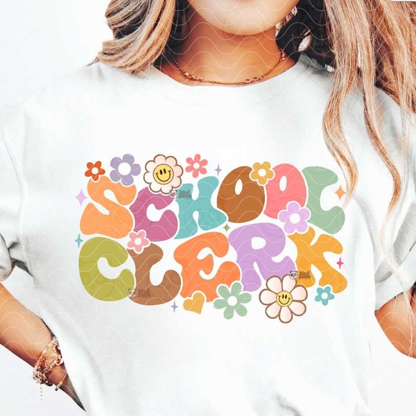 Floral School Clerk PNG, Retro groovy Clerk Shirt Sublimation Design, Boho school png Vintage School Clerk DTF DTG Transfer Digital Download