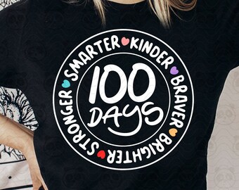 100 days svg, 100 Days Shirt png, 100 Days Kids Shirt svg, 100 Days Teacher Shirt svg, Back to school Cricut Cut file, 100 Days Smarter svg