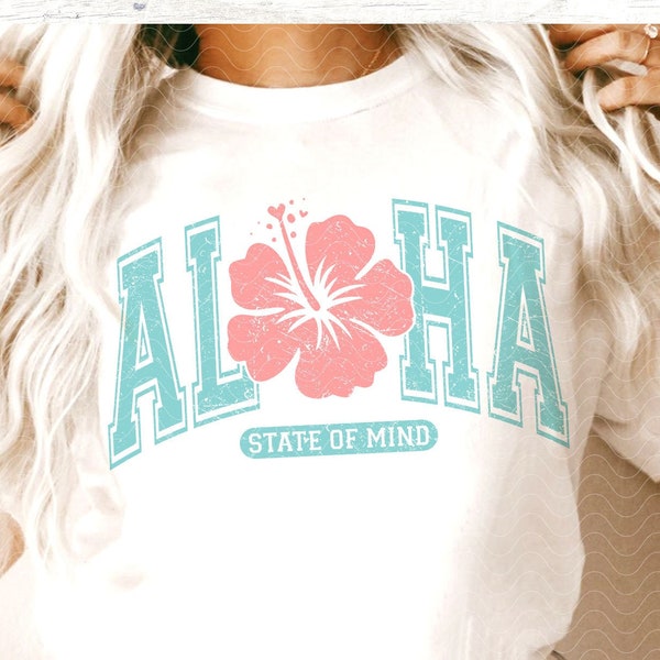 Aloha SVG PNG, State of Mind, Varsity Hawaii Svg Png, Hibiscus Flower, Retro Aloha T-Shirt Sublimation Digital Download, Cricut Cut File
